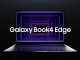 Galaxy Book 4 Edge chính thức ra mắt với chip Snapdragon X Elite, màn hình OLED 120Hz, giá từ 34.36 triệu đồng